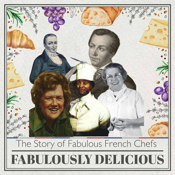 The Story of Fabulous French Chefs - Part Two