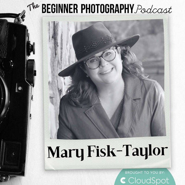 Secrets to Photo Business Success with Mary Fisk-Taylor