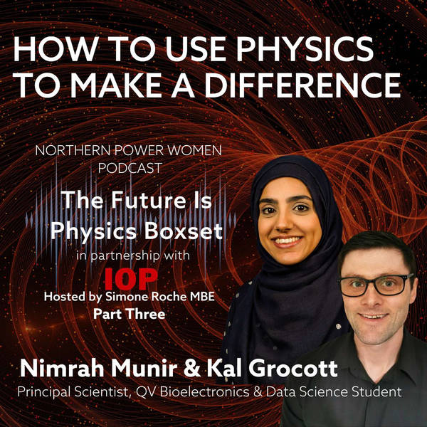IOP Ep3 How To Use Physics To Make A Difference