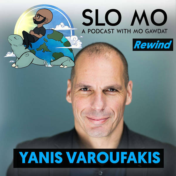 SLO MO REWIND: Yanis Varoufakis On Imagining A Fairer and More Equal Society