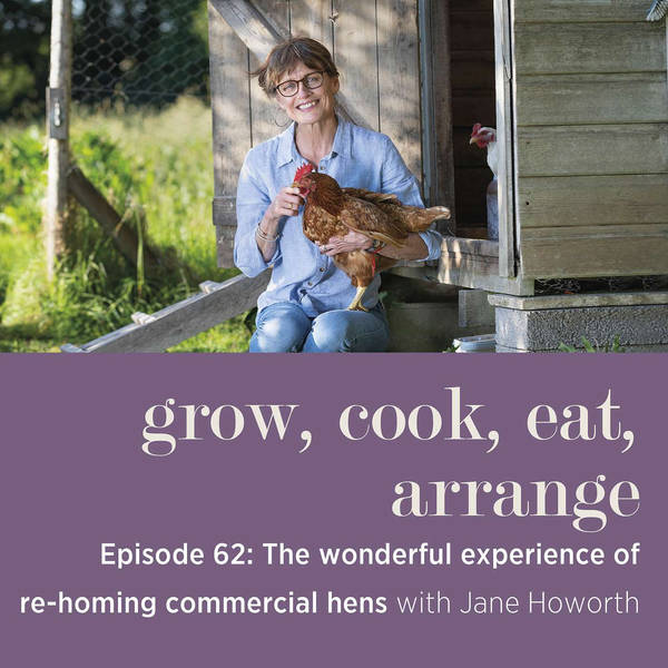 The Wonderful Experience of Re-Homing Commercial Hens with Jane Howorth MBE  - Episode 62