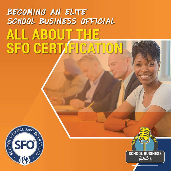 Becoming an Elite School Business Official: All About the SFO Certification