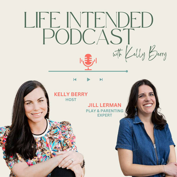 Parenting Made Playful: Fostering Creativity and Connection with Jill Lerman