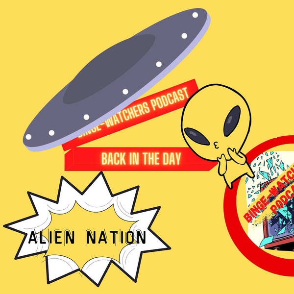 Back In The Day: Alien Nation