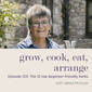 The 12 Top Beginner-Friendly Herbs with Jekka McVicar - Episode 123
