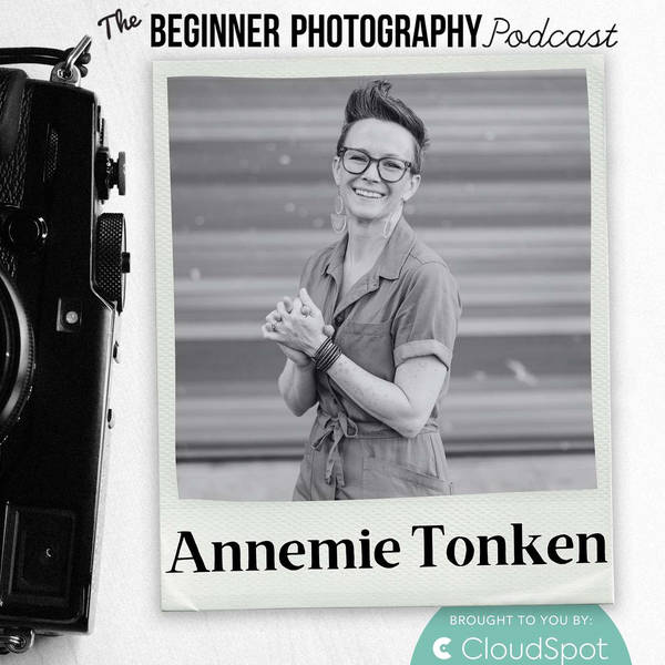 Avoid the Overwhelm in Photography by Creating Systems with Annemie Tonken