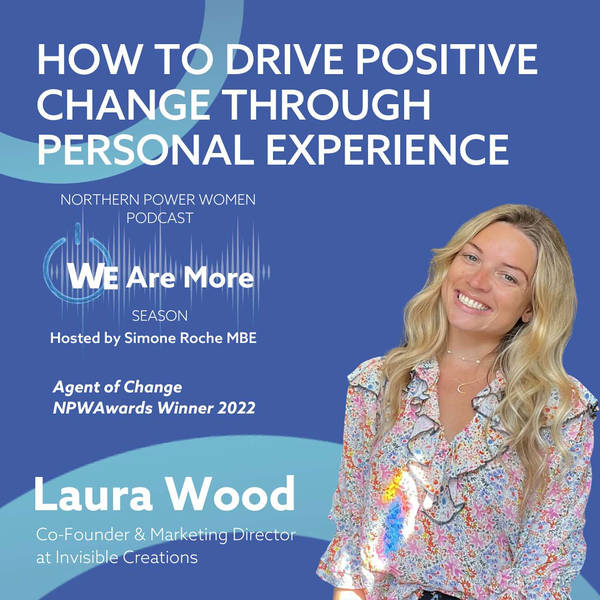 How to Drive Positive Change Through Personal Experience