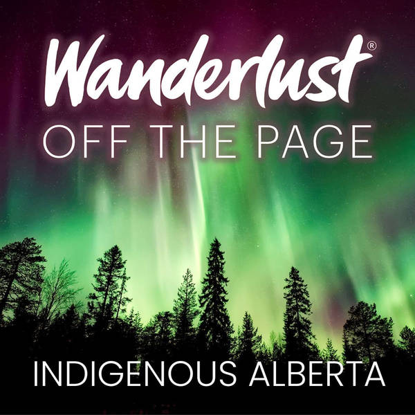 Indigenous Alberta: Horse Treks, Medicine Walks and Northern Lights