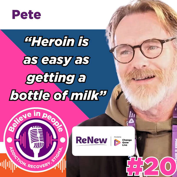 #20 - Pete: Heroin, Drug Culture, Trauma, The Great Binge & The Hierarchy of Drug Users.