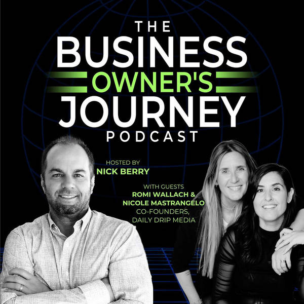 Romi Wallach & Nicole Mastrangelo: The Daily Drip Formula for Building a Community of Businesswomen