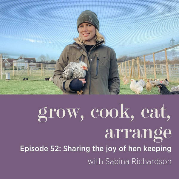 Sharing the Joy of Hen Keeping with Feather & Egg’s Sabina Richardson - Episode 52