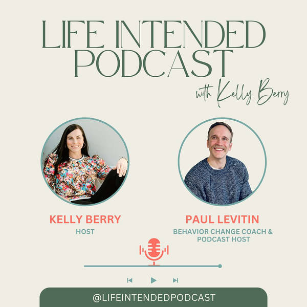 Change Made Easy: How to Make Becoming the Best Version of Yourself Easier with Paul Levitin