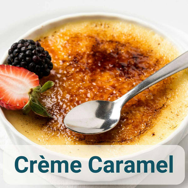 Crème Caramel with Ruby Boukabou