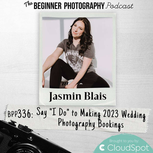 Say "I Do" to Booking More Weddings with Jasmine Blais