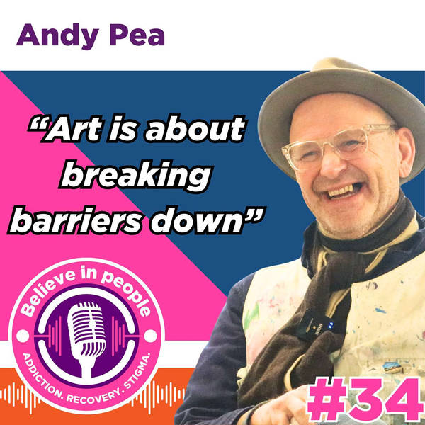 #34 - Andy Pea: Imposter Syndrome, Community Murals, Co-Production, Representing Hidden Voices & 10 Million People A Year Seeing His Artwork