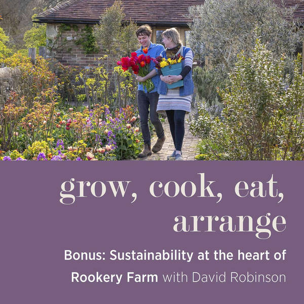 Sustainability at the Heart of Rookery Farm with David Robinson #BONUS