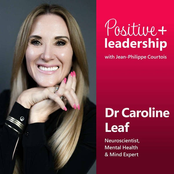 Managing your mind (with Dr. Caroline Leaf)