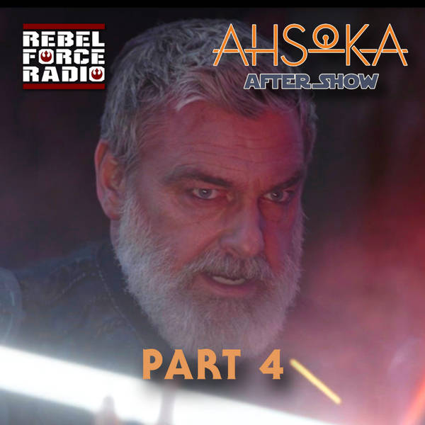 AHSOKA After Show - Part 4: Fallen Jedi