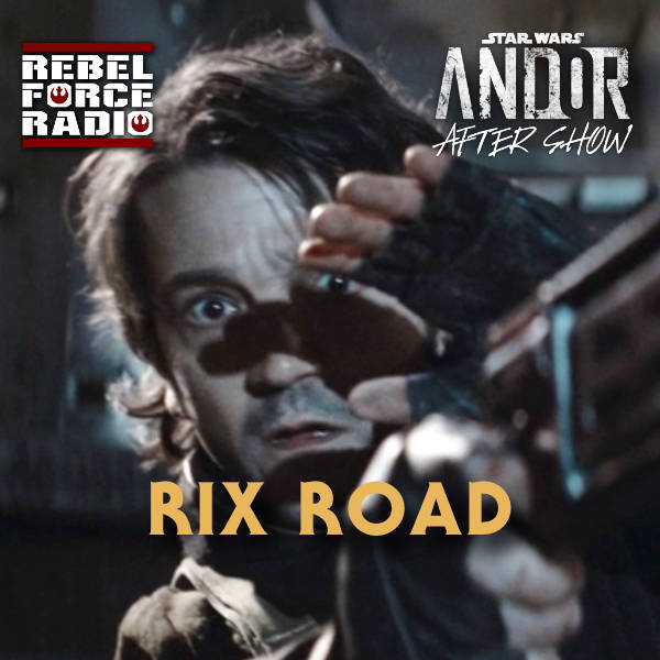 ANDOR After Show #12: "Rix Road"