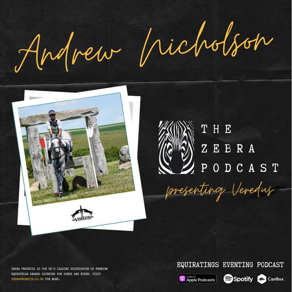The Zebra Show #1: Veredus Presenting Andrew Nicholson