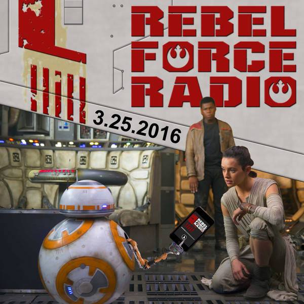 Rebel Force Radio: March 25, 2016