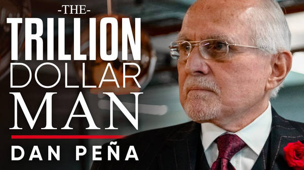 Dan Peña -  The Trillion Dollar Man - TRAILER