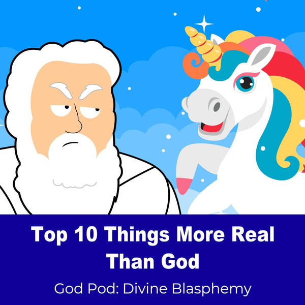 Top 10 Things More Real Than God