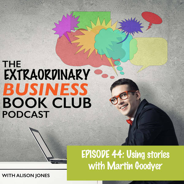 Episode 44 - Using stories with Martin Goodyer