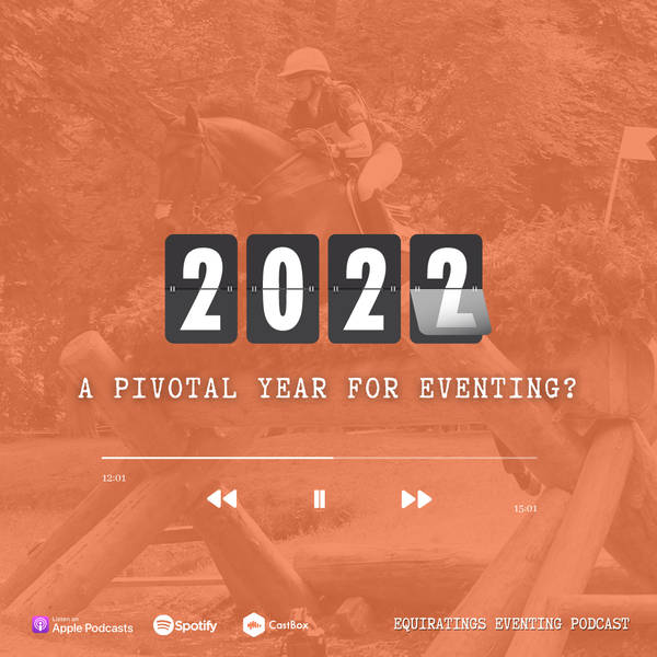 2022, a pivotal year for Eventing?