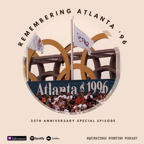 Eventing Podcast Classics: The Story Of...Atlanta 1996