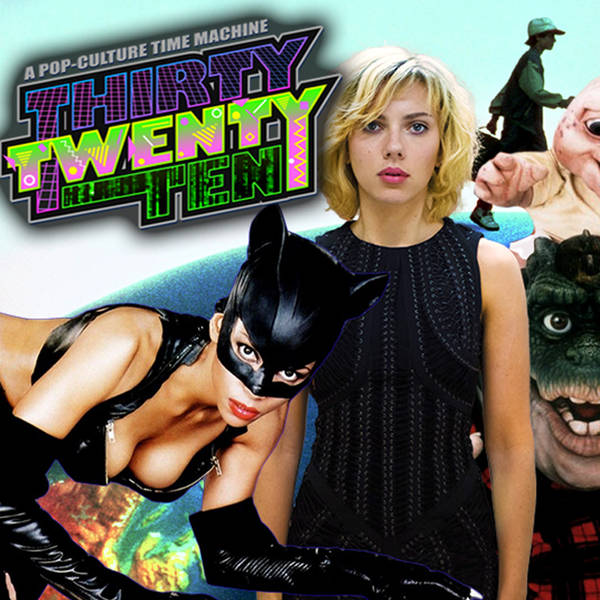 Lucy, Catwoman, North, and the death of Dinosaurs: Thirty Twenty Ten Jul 19-25