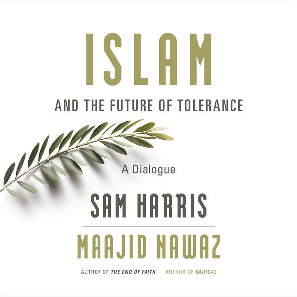 #23 — Islam and the Future of Tolerance (Audiobook Excerpts)
