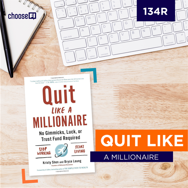 134R | Quit Like a Millionaire | Kristy Shen and Bryce Leung