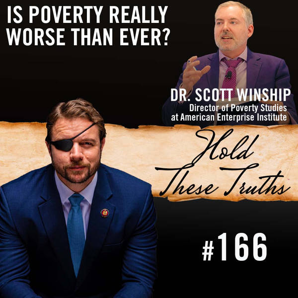 Is Poverty Really Worse Than Ever? | Dr. Scott Winship