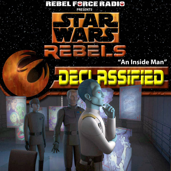 Star Wars Rebels: Declassified S3E10