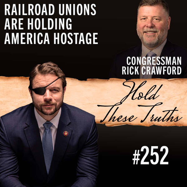 Railroad Unions Are Holding America Hostage | Congressman Rick Crawford