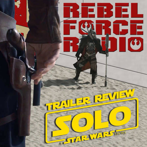 RFR: "Solo" Teaser Trailer Review