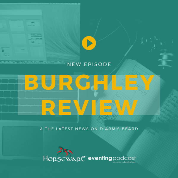 Burghley Review & Beard Update