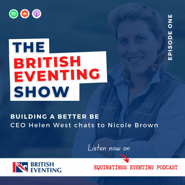 The British Eventing Show #1: Building a better BE