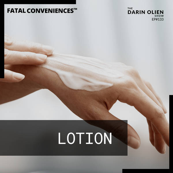 Lotion | Fatal Conveniences™