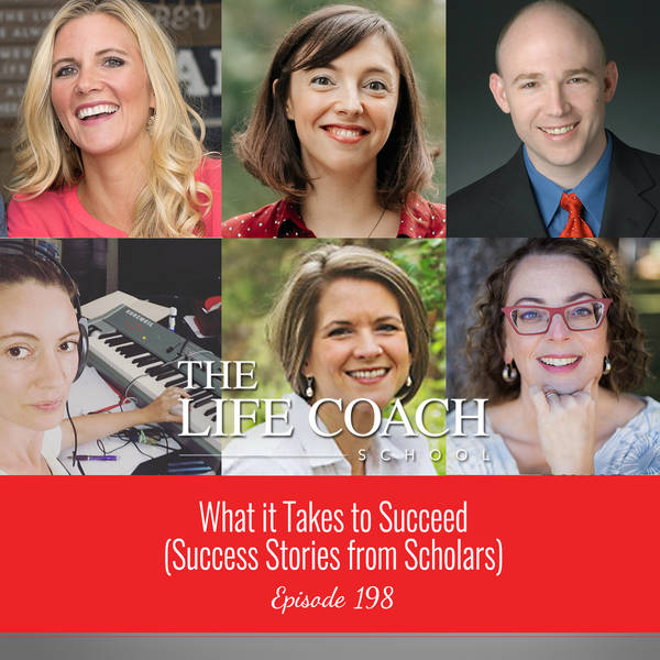 Ep #198: What it Takes to Succeed (Success Stories from Scholars)