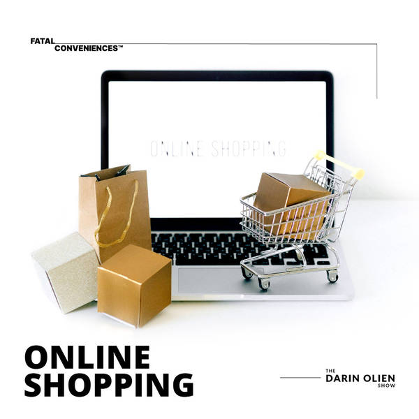 Fatal Convenience™: Online Shopping