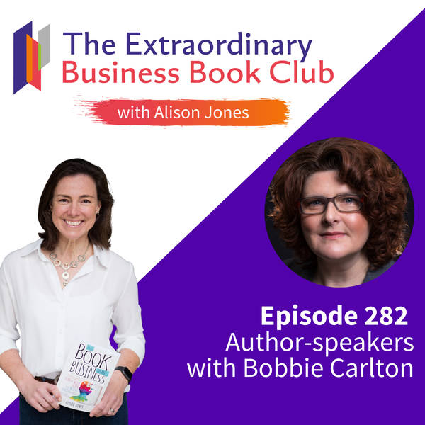 Episode 282 - Author-speakers with Bobbie Carlton