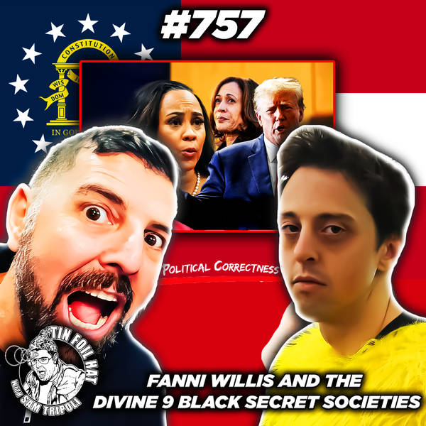 #757: Fani Willis and The Divine 9 Black Secret Societies With Brad Binkley