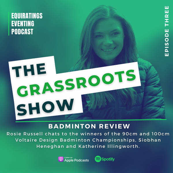 Grassroots Show: Badminton Review