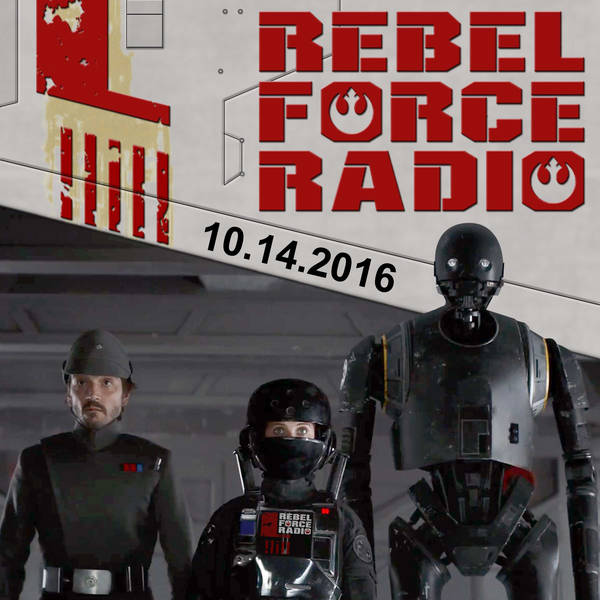 Rebel Force Radio: October 14, 2016