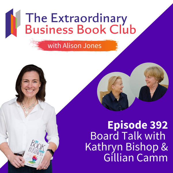 Episode 392 - Board Talk with Kathryn Bishop & Gillian Camm