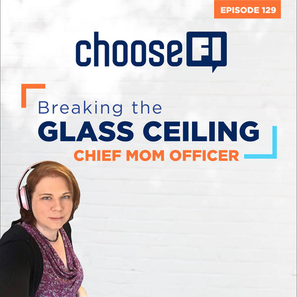 129 | Breaking the Glass Ceiling | Liz, Chief Mom Officer