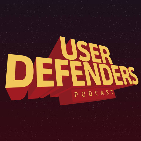 Welcome to the User Defenders Podcast!