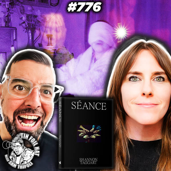 #776: Séance With Shannon Taggart